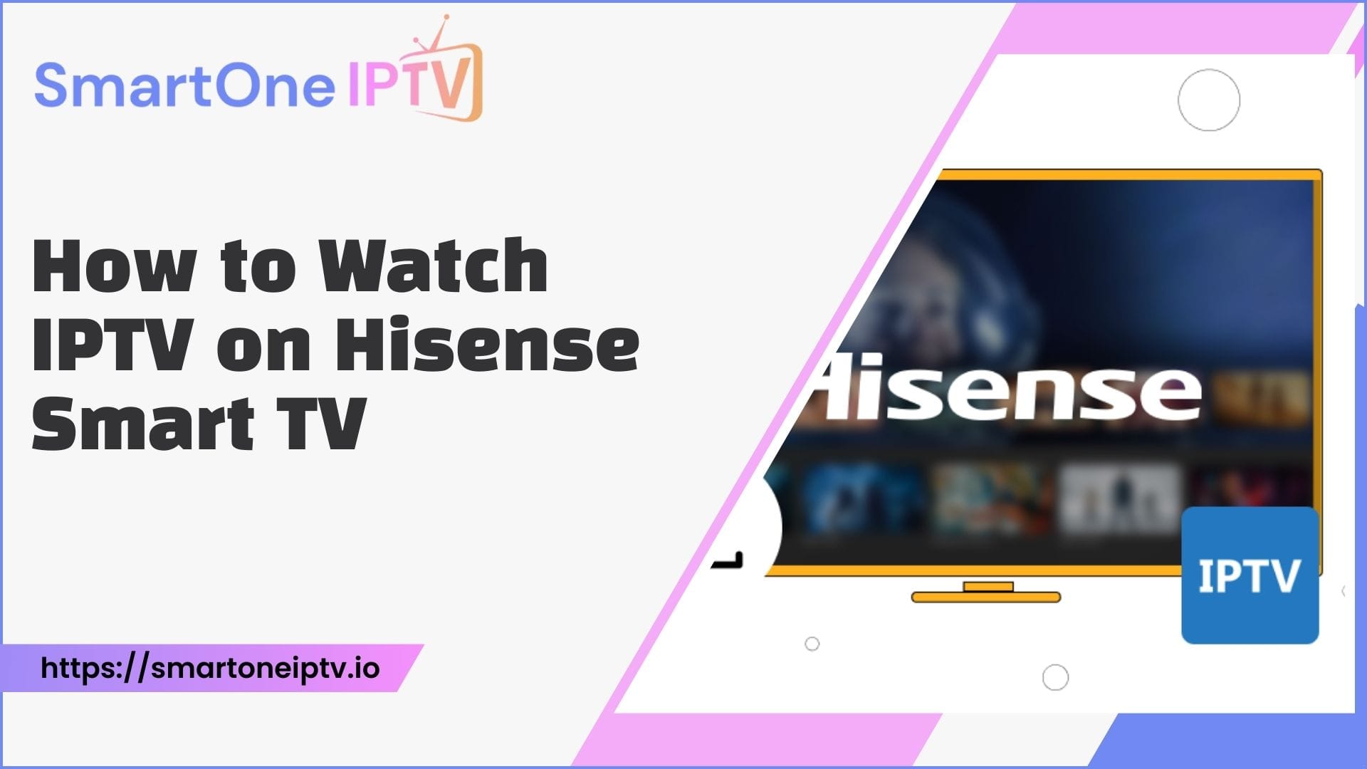 How To Watch IPTV On Hisense Smart TV